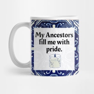 My Ancestors Fill Me with Pride Mug